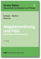 GRÜNE REIHE Band 2: Abgabenordnung und FGO (Steuerstraf- und Vollstreckungsrecht)